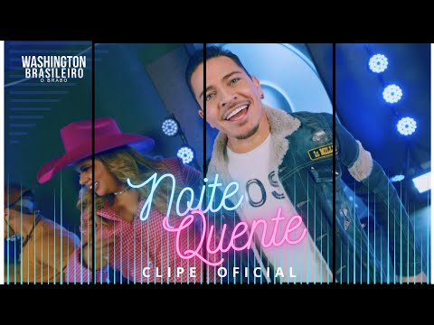 NOITE QUENTE ( CLIPE OFICIAL ) #washingtonbrasileiro #musica #piseiro #clipes