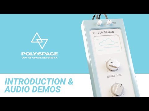 Poly Space FX: Introduction & Demos