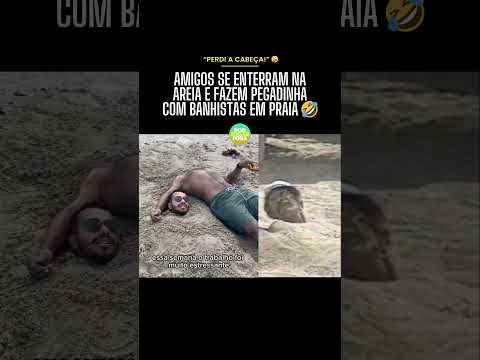 Perdi a cabeça! 😂 #praia #areia #enterrado #pegadinha #engracado