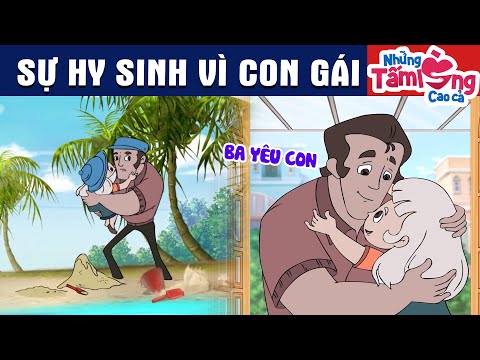 SỰ HY SINH VÌ CON GÁI - Phim Hoạt Hình - Truyện Cổ Tích - Quà Tặng Cuộc Sống - Hay Nhất 2024