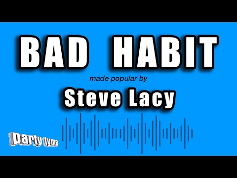 Steve Lacy – Bad Habit (Karaoke Version)