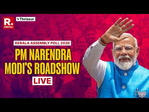 PM Modi Mega Roadshow in Thrissur | BJP’s Big Kerala Campaign | Kerala Elections 2026 LIVE