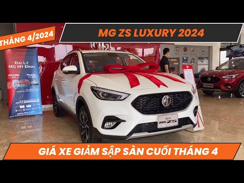 MG ZS luxury 2024. Giá xe giảm Sập Sàn cuối tháng 4