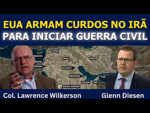 Lawrence Wilkerson: EUA armam curdos no Irã para provocar guerra civil