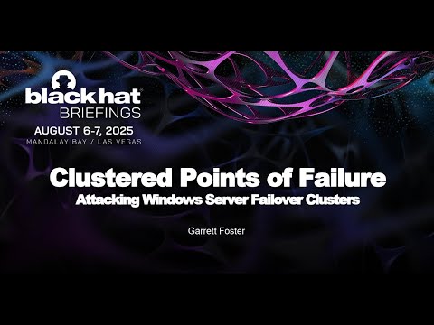 Clustered Points of Failure – Attacking Windows Server Failover Clusters