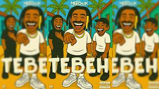 Tebeh - Meech.1k