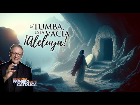 La tumba esta vacía ¡aleluya!