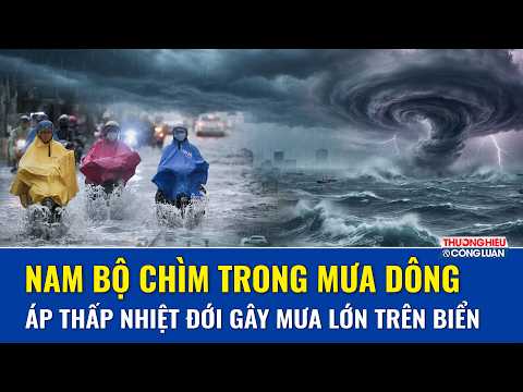 THỜI TIẾT TỐI NAY 12/10: Nam Bộ chìm trong mưa dông, áp thấp nhiệt đới gây mưa lớn trên biển
