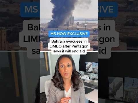 <strong>MS</strong> NOW EXCLUSIVE: Bahrain evacuees in LIMBO after Pentagon says it will end aid