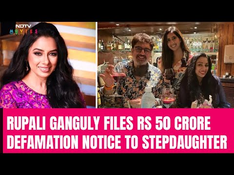 Rupali Ganguly's Lawyer Reveals Why The Actress Is Seeking Rs 50 Crore In Defamation Compensation