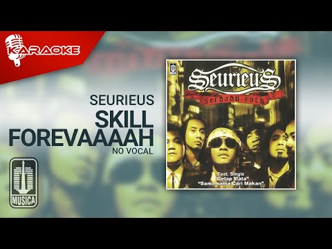 Seurieus – Skill Forevaaaah (Official Karaoke Video) | No Vocal