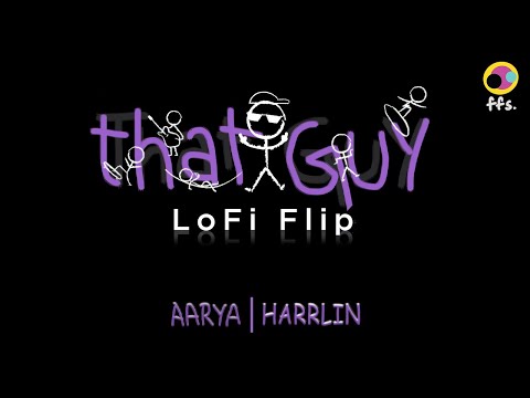 That Guy | Aarya (LoFi Mix) | ffs.