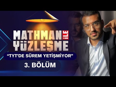 TYT'de Sürem YetimiyorI Mathman İle Yüzleşme I 3. Bölüm I #yks2025