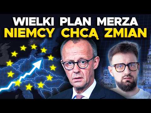 NIEMCY chcą ZMIAN W EUROPIE - Wielkie plany MERZA