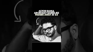 Bengali actor Rahul Arunoday Banerjee dies after drowning during shoot at Talsari #death #news #rip