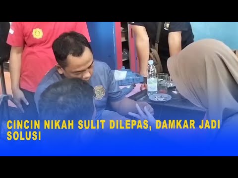 CINCIN NIKAH SULIT DILEPAS, DAMKAR JADI SOLUSI