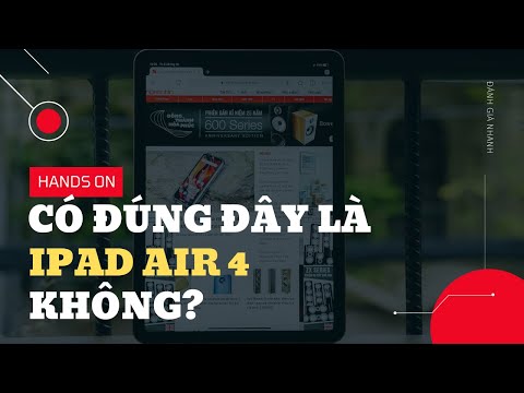 (VIETNAMESE) Trên tay iPad Air 4: không phải iPad Air chúng ta từng biết