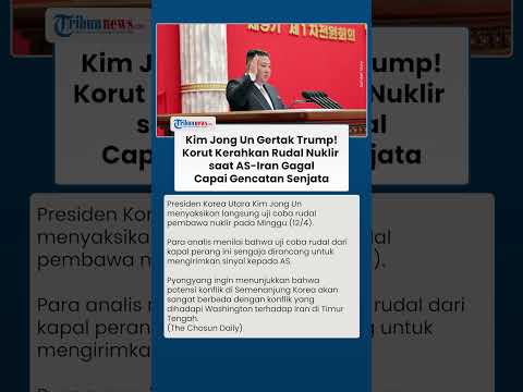 Kim Jong Un Gertak Trump! Korut Kerahkan Rudal Nuklir saat AS-Iran Gagal Capai Gencatan Senjata
