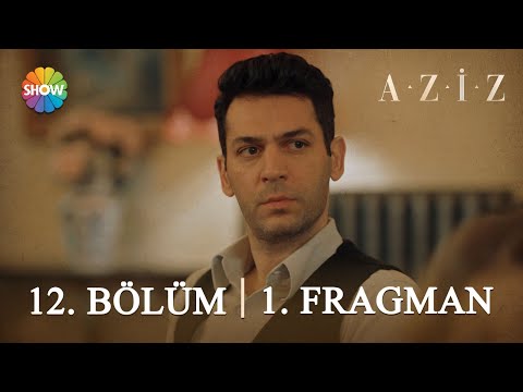 Aziz 12. Bölüm 1. Fragman | 