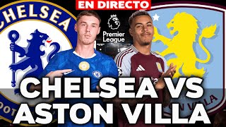 🔴 CHELSEA VS ASTON VILLA 2025 || PREMIER LEAGUE J18 || DIRECTO NARRACIÓN - REACCIÓN (Portrait)