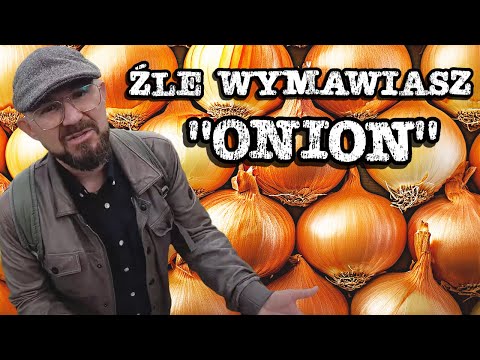 Źle Wymawiasz "Onion" - Szybka Lekcja Angielskiego