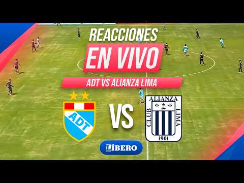 🔴 ADT VS ALIANZA LIMA: TORNEO APERTURA FECHA 10 LIGA 1 2026 REACCIONES | Líbero