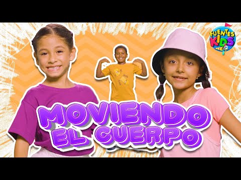 Moviendo El Cuerpo - Fuentes Kids 🎶