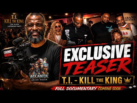 T.I. “Kill The King” Listening Party | Young Joc, Trinidad James & The-Dream (Official Teaser)