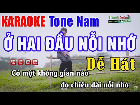 Ở Hai Đầu Nỗi Nhớ Karaoke Tone Nam 2023 | Nhạc Sống Thanh Ngân