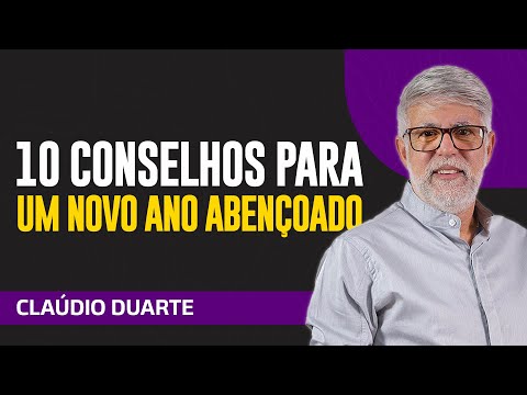 Cláudio Duarte - 10 CONSELHOS PARA UM 2025 PROSPERO