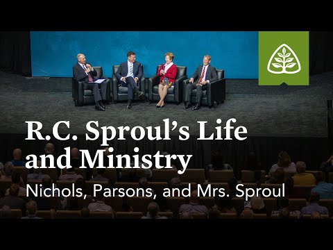 Nichols, Parsons, and Mrs. Sproul: R.C. Sproul’s Life and Ministry