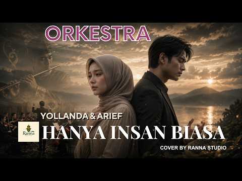 HANYA INSAN BIASA | Yollanda & Arief | Cover Orkestra Melayu Cinematic Duet Paling Menyentuh