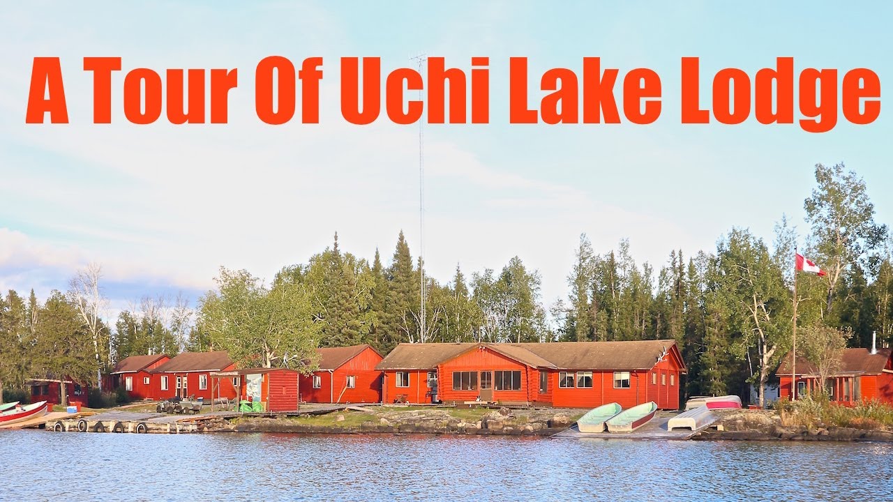 A Tour Of Uchi Lake Lodge - Canada Fishing Guide