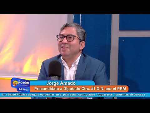 Jorge Amado Precandidato a Diputado Circ  #1 D N  por el PRM | La Opción Radio