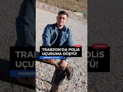 🚨 Trabzon'da ot biçen polis uçuruma düştü!