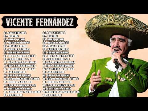 VICENTE FERNANDEZ ÉXITOS - LAS 30 GRANDES ÉXITOS ROMANTICOS - VIEJITAS RANCHERAS MEXICANAS