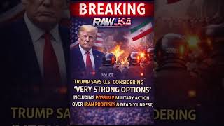 Trump Raises Military Option Amid Deadly Iran Protests #usa #shortsfeed #trump #trumpnews