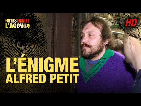 Faites entrer l'accusé : L'énigme Alfred Petit - Remasterisé