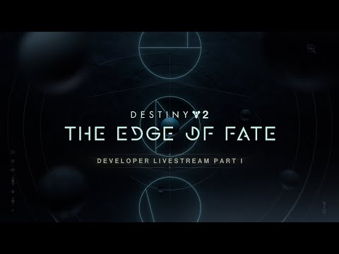 Destiny 2: The Edge of Fate | Developer Livestream Part I