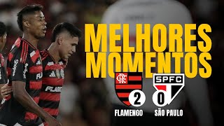 FLAMENGO 2 x 0 São Paulo | MELHORES MOMENTOS | Brasileirão 2025