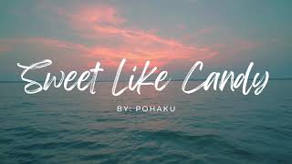 Pohaku- Sweet as Candy