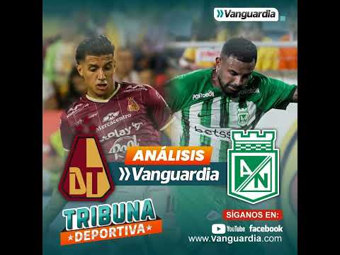 Deportes Tolima vs Atlético Nacional (Análisis) – Liga BetPlay – Final ida