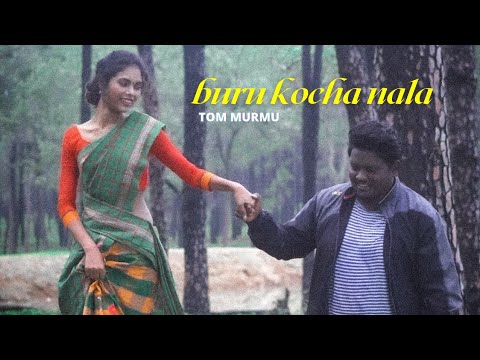 Buru Kocha Nala - Tom Murmu