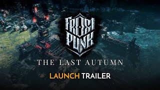 Frostpunk: The Last Autumn Expansion Now Available