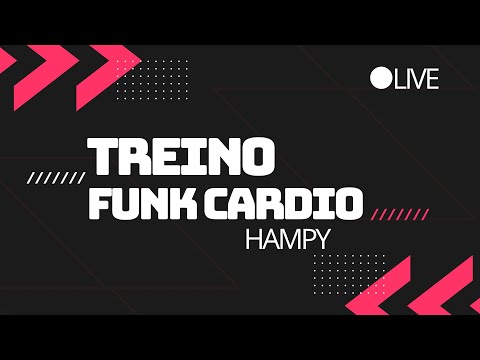 TREINO COM FUNK PARA EMAGRECER- HAMPY !