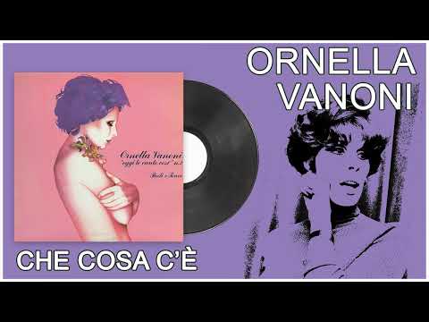 Ornella Vanoni - Che cosa c'è