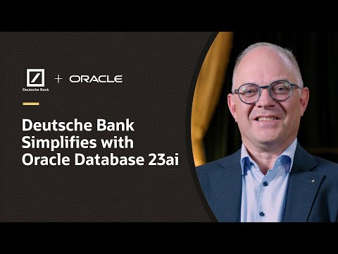 Deutsche Bank Modernizes Data Platform with Oracle Cloud and Database 23ai