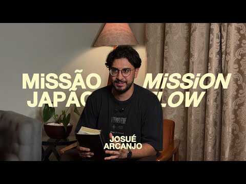 MISSIONFLOW JAPÃO - JOSUÉ ARCANJO