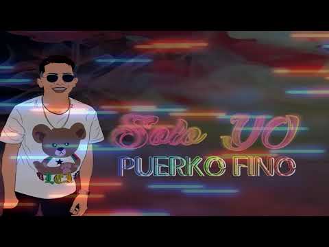 Puerko Fino - Solo Yo