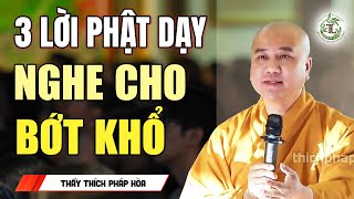 3 NGHIỆP chưa thể Buông sớm thì cuộc sống chưa thể khá lên được - Thầy Thích Pháp Hòa